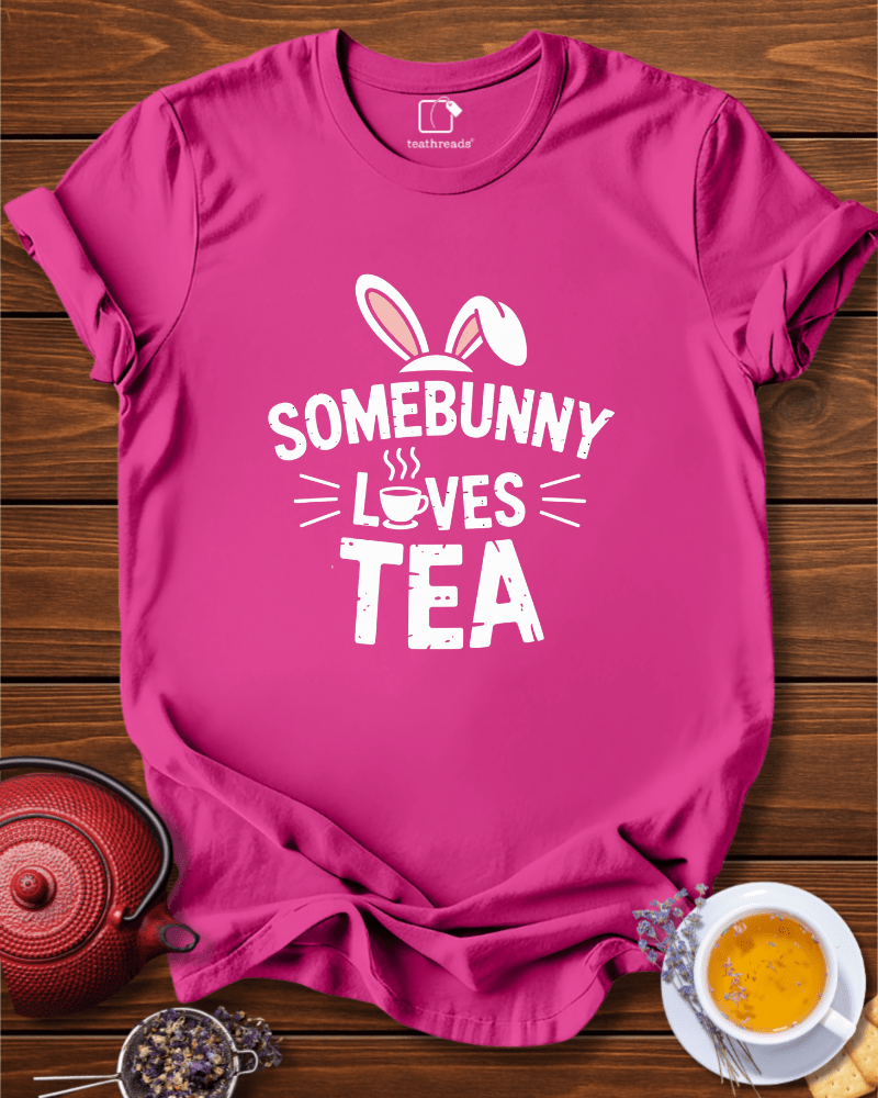 Somebunny Loves Tea Tee