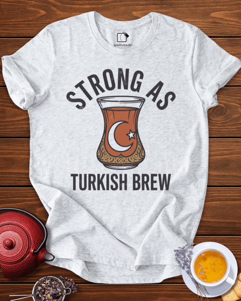 Strong as Turkish Brew Tee