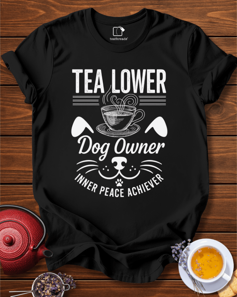 Tea Lover Dog Owner  Tee