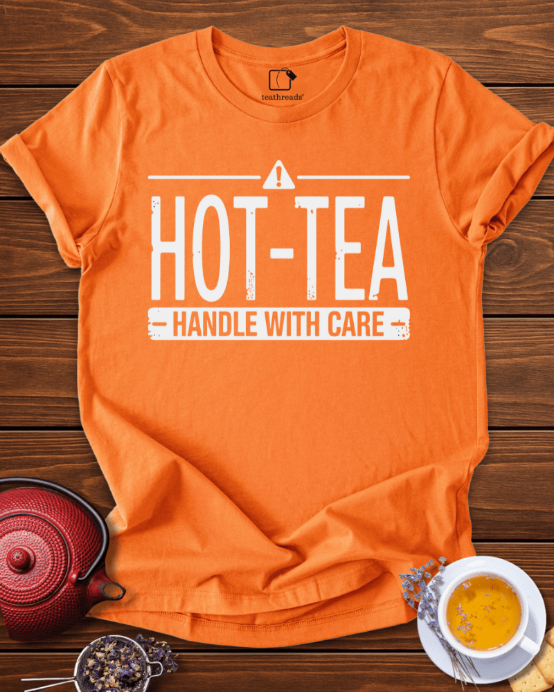 Hot-Tea-Handle with Care Tee