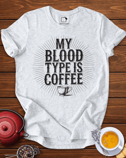 My Blood Type is Coffee Tee